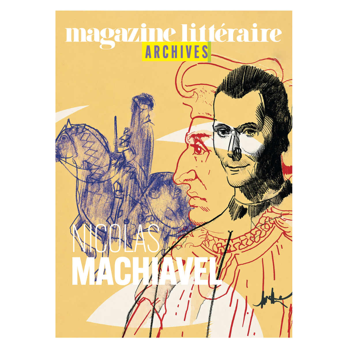 NICOLAS MACHIAVEL - Les archives du Magazine Littéraire