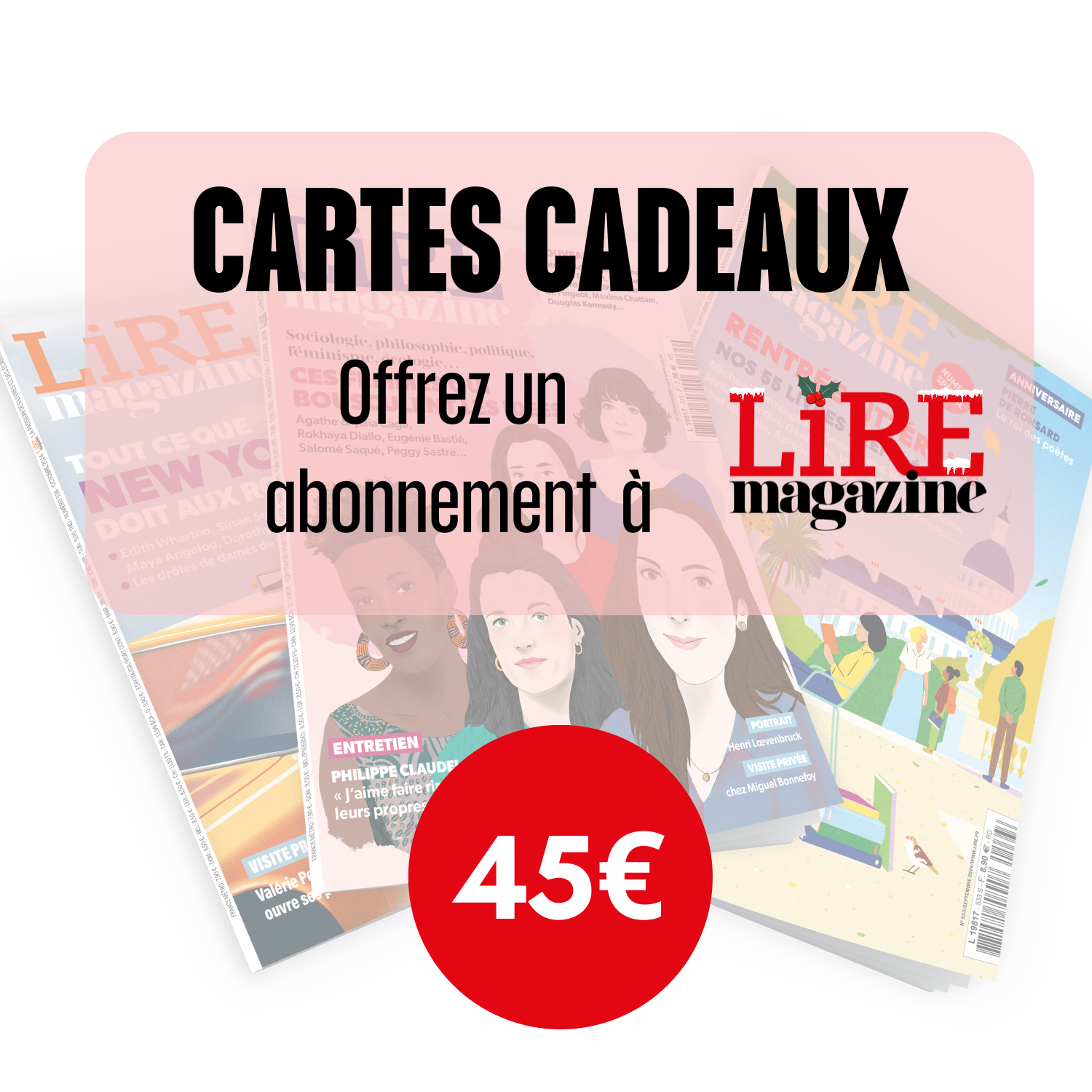 La carte cadeau : Offrez un abonnement à Lire Magazine !