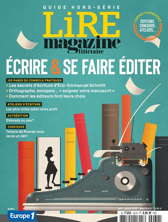 Hors-série Lire Magazine Littéraire - Ecrire et se faire éditer