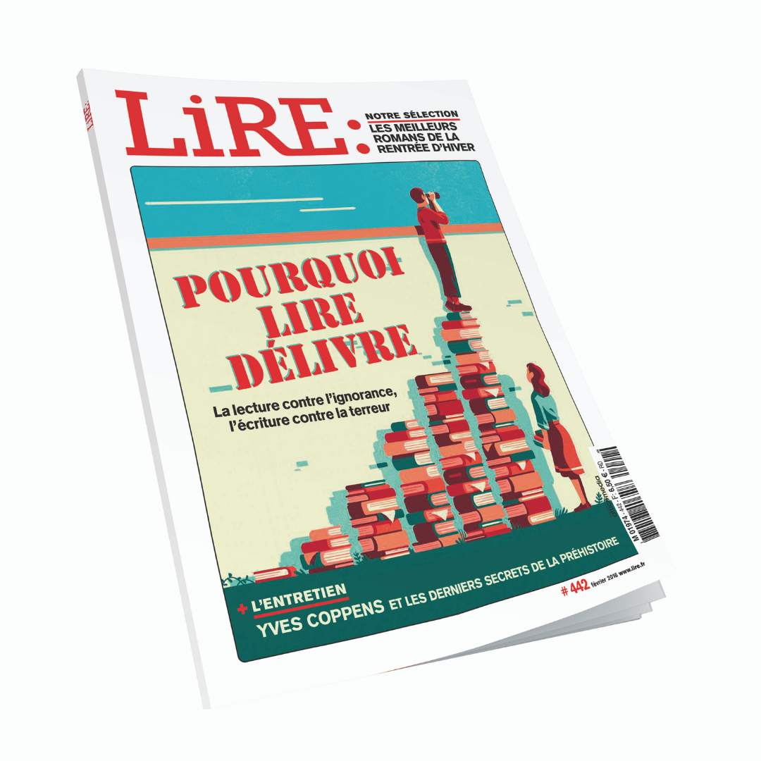 Lire n°442 - Pourquoi lire délivre - février 2016.