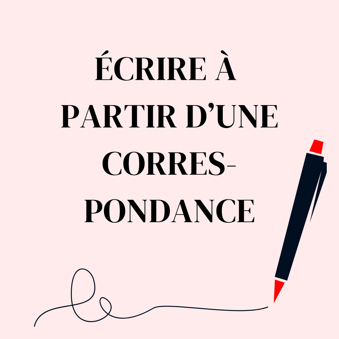 «Écrire à partir d’une correspondance» animé par Lola Sorrenti - Atelier d&