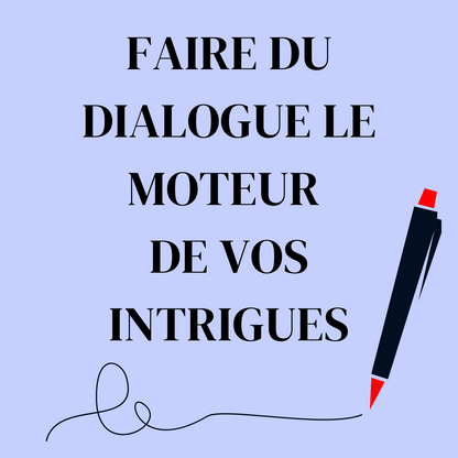 « Faire du dialogue, le moteur de vos intrigues » animé par Frédérique Anne - Atelier d&