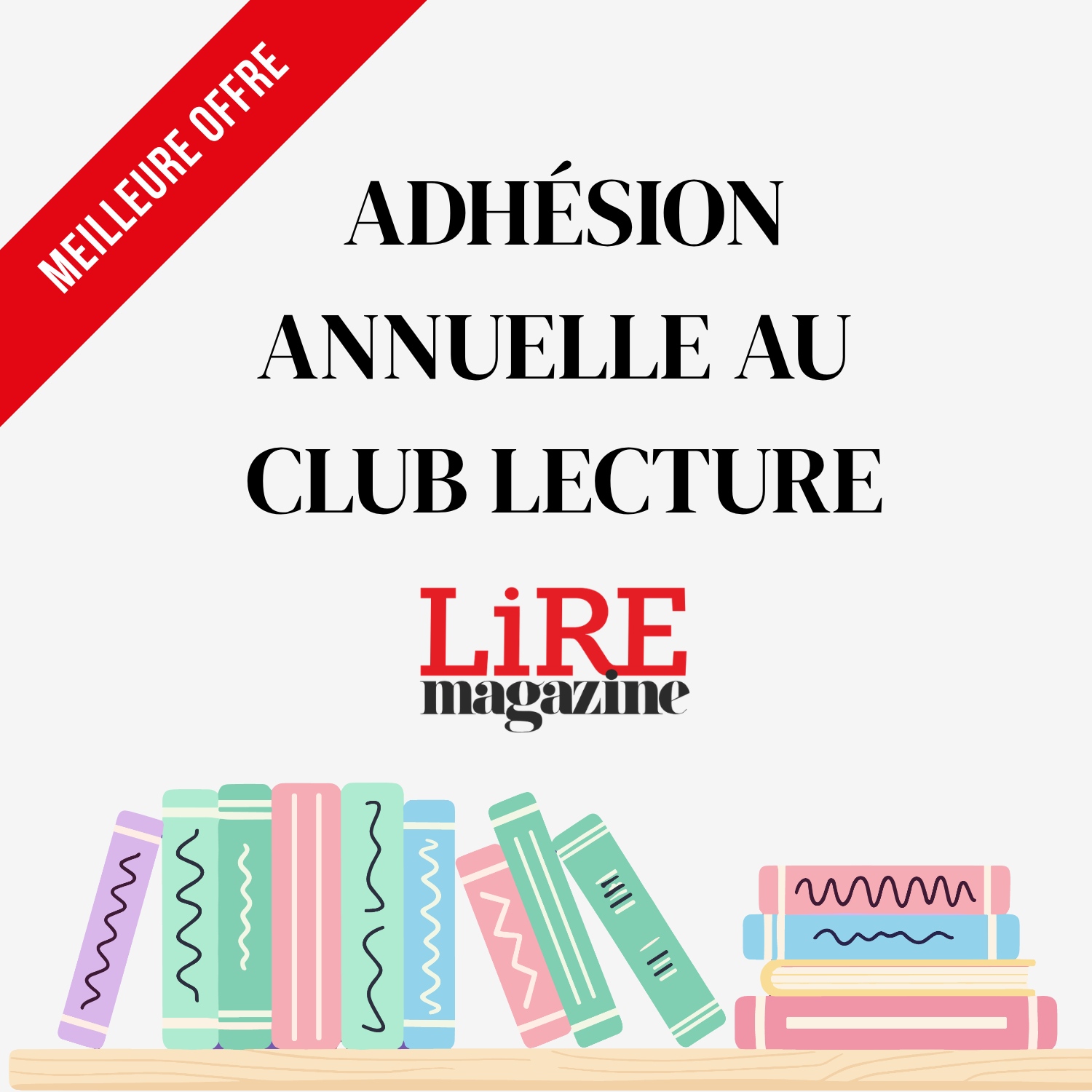 Adhésion annuelle au Club Lecture de Lire Magazine