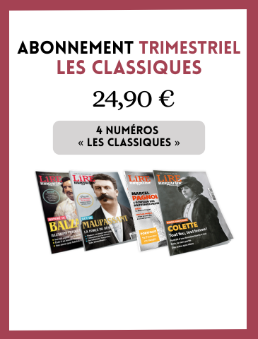 Abonnement trimestriel : 4 numéros Les Classiques de Lire Magazine
