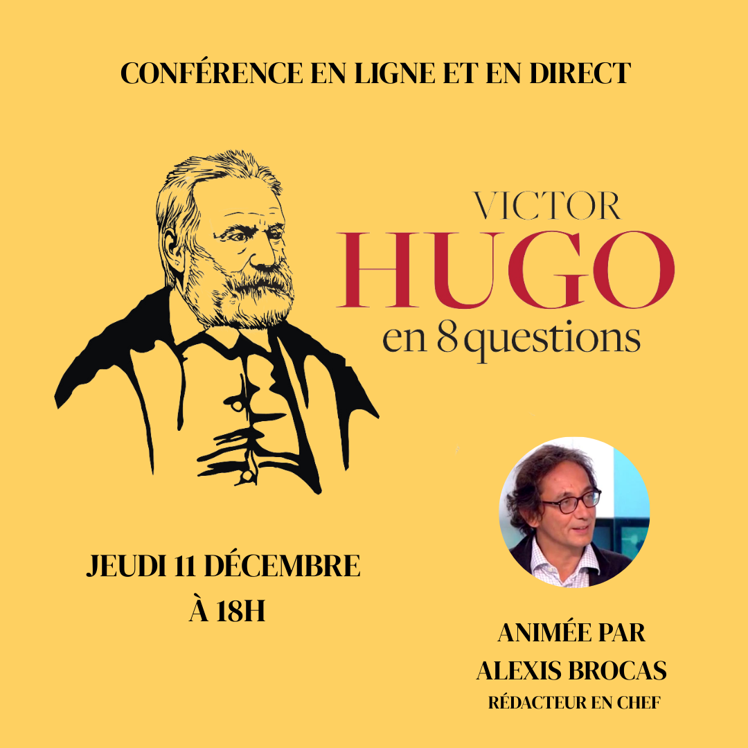 Conférence en ligne et en direct : Victor Hugo, en 8 questions
