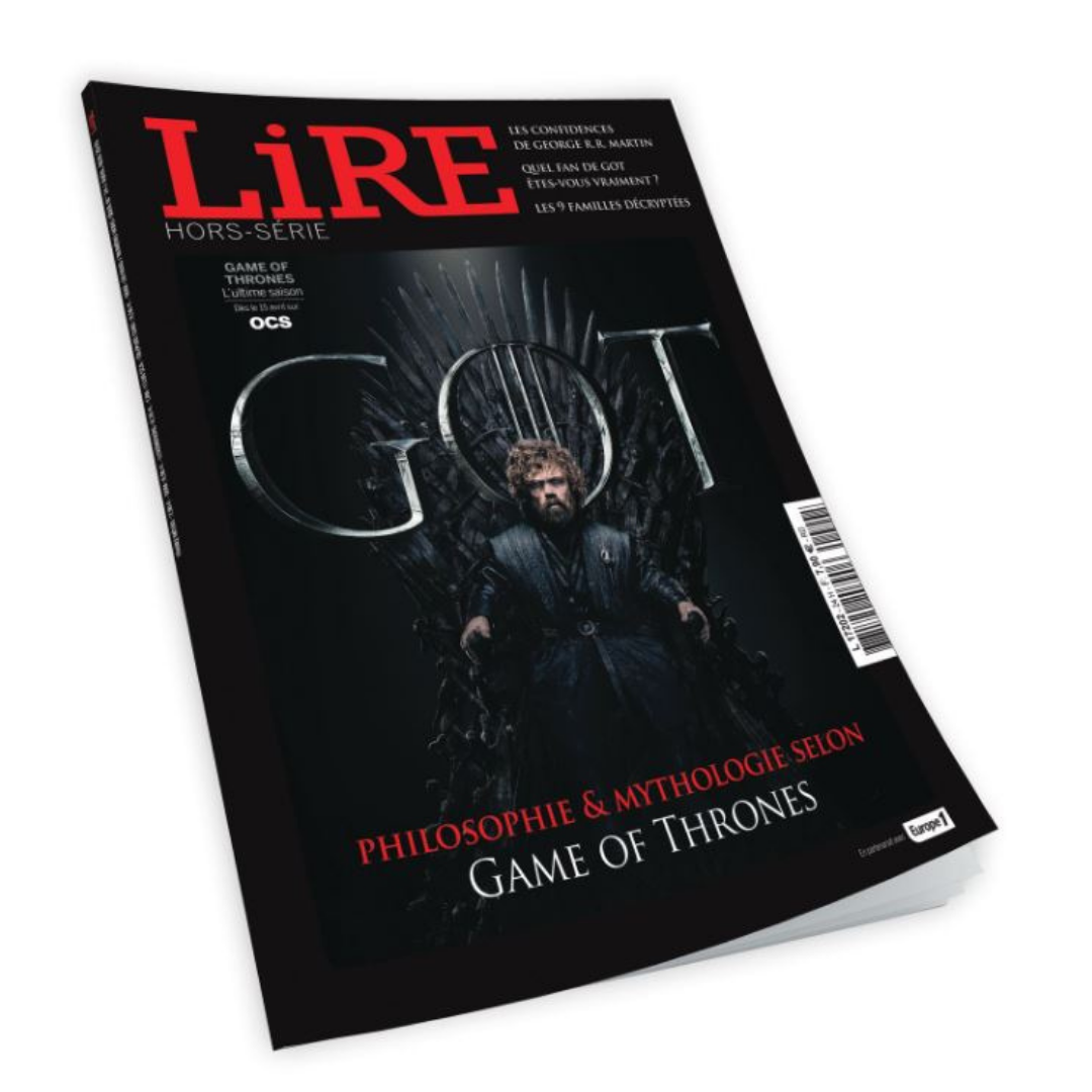 Hors-Série Lire - Philosophie &amp; Mythologie selon Game of Thrones - avril mai 2019.