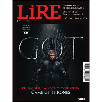 Hors-Série Lire - Philosophie &amp; Mythologie selon Game of Thrones - avril mai 2019.