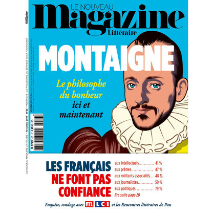 Nouveau Magazine Littéraire n°23 - Montaigne, le philosophe du bonheur ici et maintenant - octobre 2019.