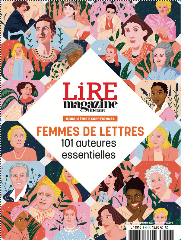 Hors-série Lire Magazine Littéraire - Femmes de lettres - 101 auteures essentielles - juillet septembre 2021.